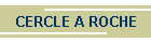 CERCLE A ROCHE